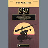 Download or print Claude-Michel Schönberg Sun And Moon (from Miss Saigon) (arr. Mac Huff) Sheet Music Printable PDF 9-page score for Broadway / arranged SATB Choir SKU: 410584