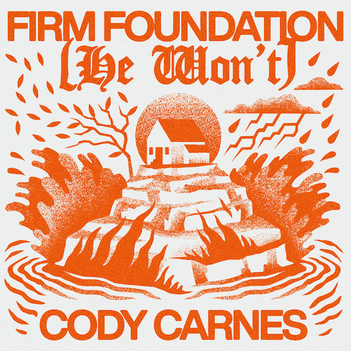 Cody Carnes Firm Foundation (He Won't) profile picture