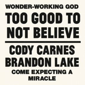 Cody Carnes Too Good To Not Believe (feat. Brandon Lake) profile picture