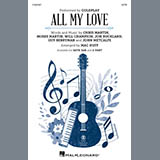Download or print Coldplay All My Love (arr. Mac Huff) Sheet Music Printable PDF 10-page score for Pop / arranged 2-Part Choir SKU: 1737026