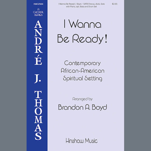 Contemporary African-American Spiritual Setting I Wanna Be Ready! (arr. Brandon A. Boyd) profile picture