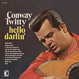 Download or print Conway Twitty Hello Darlin' Sheet Music Printable PDF 3-page score for Pop / arranged Piano, Vocal & Guitar (Right-Hand Melody) SKU: 53652