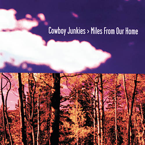 Cowboy Junkies Miles From Our Home profile picture
