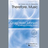 Download or print Craig Hella Johnson Therefore, Music Sheet Music Printable PDF 9-page score for Festival / arranged SATB SKU: 169935