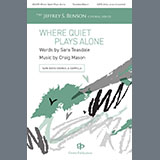 Download or print Craig Mason Where Quiet Plays Alone Sheet Music Printable PDF 9-page score for Concert / arranged Choir SKU: 1395891