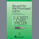 Download or print Traditional Bound For The Promised Land (arr. Cristi Cary Miller) Sheet Music Printable PDF 21-page score for Religious / arranged 3-Part Mixed SKU: 99850