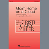 Download or print Cristi Cary Miller Goin' Home On A Cloud Sheet Music Printable PDF 10-page score for Concert / arranged SSA SKU: 195509