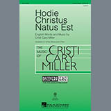 Download or print Cristi Cary Miller Hodie Christus Natus Est Sheet Music Printable PDF 13-page score for World / arranged 3-Part Mixed SKU: 164364