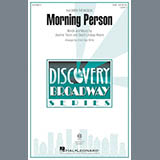 Download or print Cristi Cary Miller Morning Person Sheet Music Printable PDF 14-page score for Broadway / arranged SSA SKU: 178992