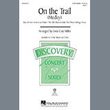 Download or print Cristi Cary Miller On The Trail (Medley) Sheet Music Printable PDF 15-page score for Concert / arranged 3-Part Mixed SKU: 97820