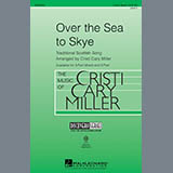 Download or print Cristi Cary Miller The Skye Boat Song Sheet Music Printable PDF 11-page score for Film/TV / arranged 3-Part Mixed Choir SKU: 289536