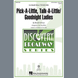 Download or print Cristi Cary Miller Pick-A-Little, Talk-A-Little / Goodnight Ladies Sheet Music Printable PDF 10-page score for Concert / arranged 3-Part Mixed SKU: 82406