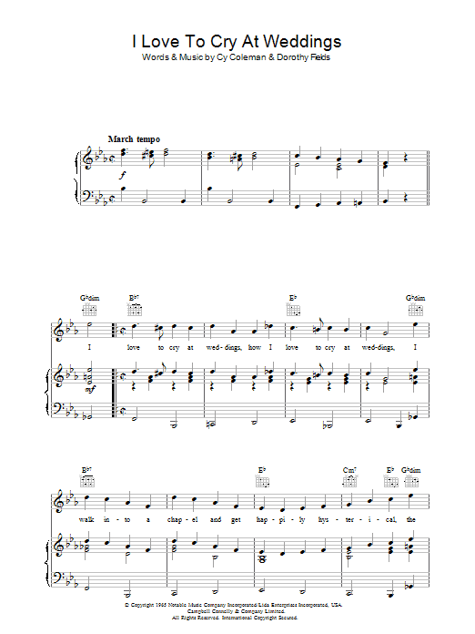 Learn to play Cy Coleman I Love To Cry At Weddings sheet music for Piano, Vocal & Guitar (Right-Hand Melody) in minutes. Cy Coleman I Love To Cry At Weddings sheet music preview music notes and score for Piano, Vocal & Guitar (Right-Hand Melody) including 3 page(s)