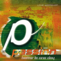 Passion You're Worthy Of My Praise 1776541