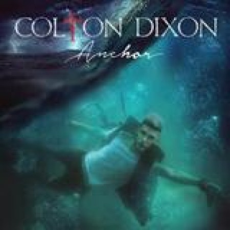 Colton Dixon Through All Of It 161595