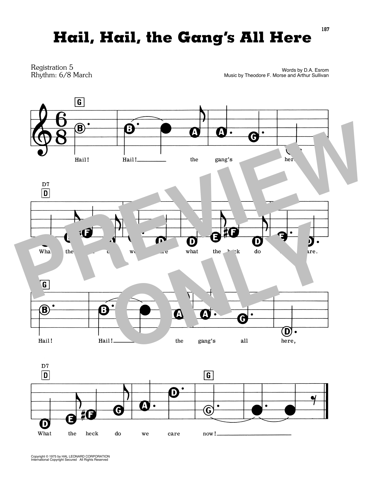 Learn to play D.A. Esrom, Theodore F. Morse and Arthur Sullivan Hail, Hail, The Gang's All Here sheet music for E-Z Play Today in minutes. D.A. Esrom, Theodore F. Morse and Arthur Sullivan Hail, Hail, The Gang's All Here sheet music preview music notes and score for E-Z Play Today including 1 page(s)
