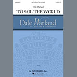 Download or print Dale Warland To Sail The World Sheet Music Printable PDF 17-page score for Festival / arranged SATB SKU: 179141