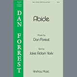 Download or print Dan Forrest Abide Sheet Music Printable PDF 14-page score for Concert / arranged SATB Choir SKU: 424475