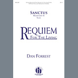 Download or print Dan Forrest Sanctus (from Requiem For The Living) Sheet Music Printable PDF 19-page score for Sacred / arranged SATB Choir SKU: 460076