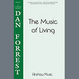 Download or print Dan Forrest The Music Of Living Sheet Music Printable PDF 11-page score for Sacred / arranged SATB Choir SKU: 1459790