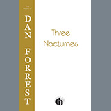 Download or print Dan Forrest Three Nocturnes Sheet Music Printable PDF 36-page score for Concert / arranged Choir SKU: 1376472