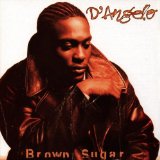 Download or print D'Angelo Brown Sugar Sheet Music Printable PDF 5-page score for R & B / arranged Piano, Vocal & Guitar (Right-Hand Melody) SKU: 33176