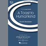 Download or print Daniel Brewbaker A Toast To Humankind Sheet Music Printable PDF 5-page score for Festival / arranged TB SKU: 71568
