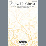 Download or print Daniel Grassi Show Us Christ Sheet Music Printable PDF 9-page score for Concert / arranged SATB SKU: 92822