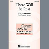 Download or print Daniel Kallman There Will Be Rest Sheet Music Printable PDF 10-page score for Concert / arranged SSA SKU: 86840