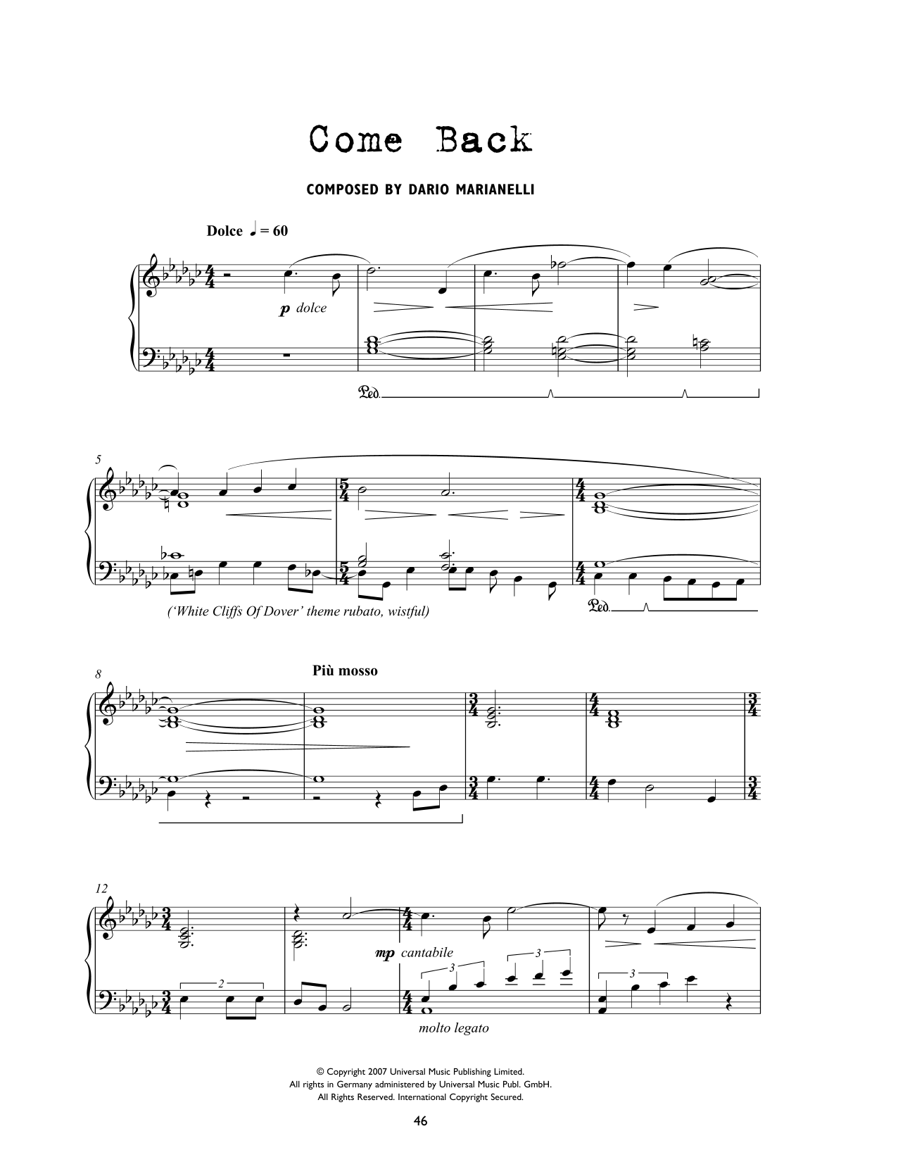 Learn to play Dario Marianelli Come Back (from Atonement) sheet music for Piano Solo in minutes. Dario Marianelli Come Back (from Atonement) sheet music preview music notes and score for Piano Solo including 7 page(s)