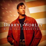 Download or print Darryl Worley Have You Forgotten? Sheet Music Printable PDF 2-page score for Country / arranged Melody Line, Lyrics & Chords SKU: 85159