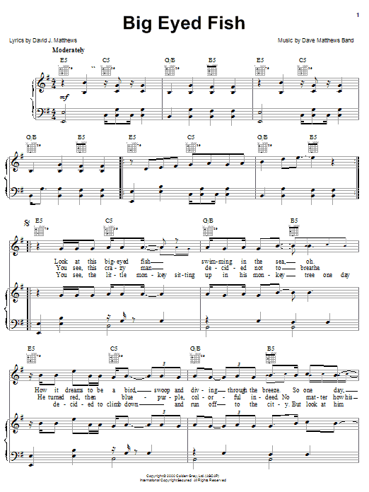 Learn to play Dave Matthews Band Big Eyed Fish sheet music for Piano, Vocal & Guitar (Right-Hand Melody) in minutes. Dave Matthews Band Big Eyed Fish sheet music preview music notes and score for Piano, Vocal & Guitar (Right-Hand Melody) including 6 page(s)