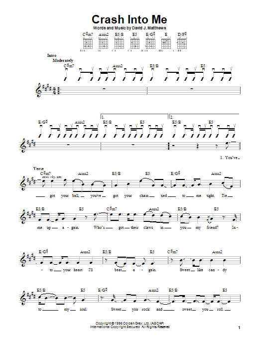 Learn to play Dave Matthews Band Crash Into Me sheet music for Guitar with strumming patterns in minutes. Dave Matthews Band Crash Into Me sheet music preview music notes and score for Guitar with strumming patterns including 5 page(s)