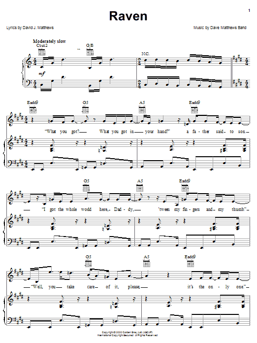 Learn to play Dave Matthews Band Raven sheet music for Piano, Vocal & Guitar (Right-Hand Melody) in minutes. Dave Matthews Band Raven sheet music preview music notes and score for Piano, Vocal & Guitar (Right-Hand Melody) including 7 page(s)