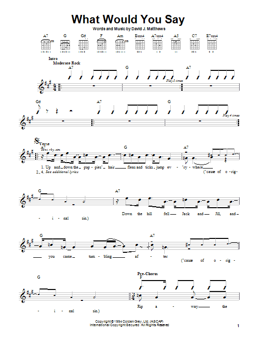 Learn to play Dave Matthews Band What Would You Say sheet music for Guitar with strumming patterns in minutes. Dave Matthews Band What Would You Say sheet music preview music notes and score for Guitar with strumming patterns including 3 page(s)