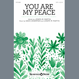 Download or print David Angerman and Joseph M. Martin You Are My Peace Sheet Music Printable PDF 9-page score for Sacred / arranged SATB Choir SKU: 446601