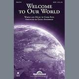 Download or print Chris Rice Welcome To Our World (arr. David Angerman) Sheet Music Printable PDF 9-page score for Sacred / arranged SATB SKU: 159795