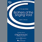 Download or print David Brunner Brothers Of The Singing Void Sheet Music Printable PDF 17-page score for Festival / arranged TTBB SKU: 82534