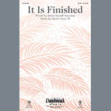 Download or print David Lantz III It Is Finished Sheet Music Printable PDF 6-page score for Concert / arranged SATB SKU: 92819