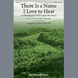 Download or print David Lantz III There Is A Name I Love To Hear Sheet Music Printable PDF 11-page score for Hymn / arranged SATB SKU: 150579