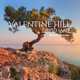 Download or print David Lanz Valentine Hill Sheet Music Printable PDF 6-page score for Classical / arranged Piano Solo SKU: 1476841