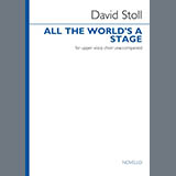 Download or print David Stoll All The World's A Stage Sheet Music Printable PDF 31-page score for Classical / arranged SATB Choir SKU: 1645725