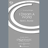 Download David Brunner I Dream A World Sheet Music arranged for SAB Choir - printable PDF music score including 10 page(s)