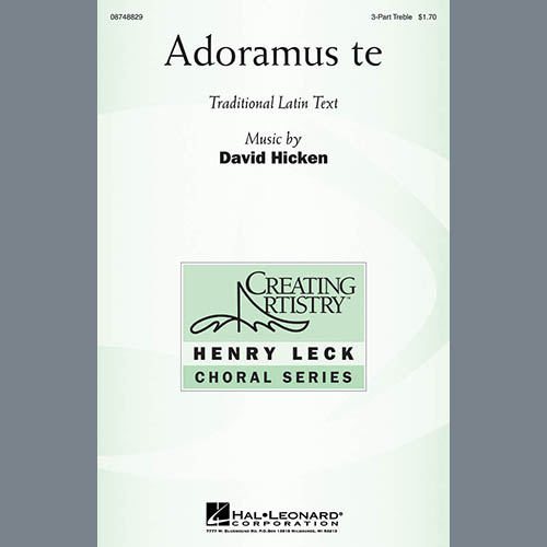 Download or print David Hicken Adoramus Te Sheet Music Printable PDF 14-page score for Latin / arranged 3-Part Treble Choir SKU: 269657.