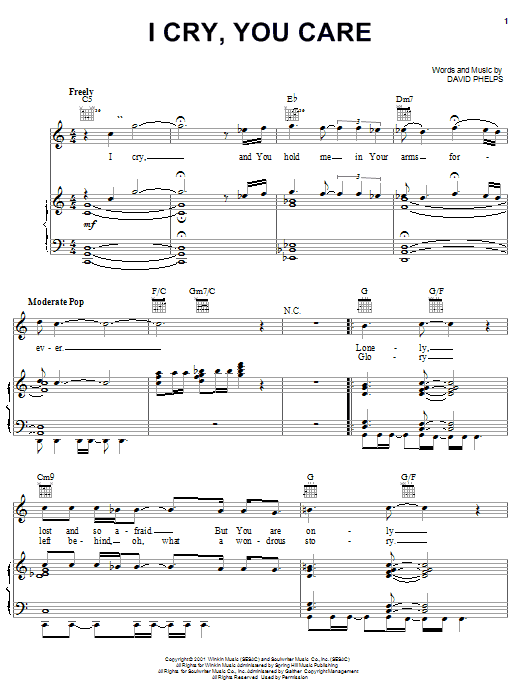 Learn to play David Phelps I Cry, You Care sheet music for Piano, Vocal & Guitar (Right-Hand Melody) in minutes. David Phelps I Cry, You Care sheet music preview music notes and score for Piano, Vocal & Guitar (Right-Hand Melody) including 6 page(s)