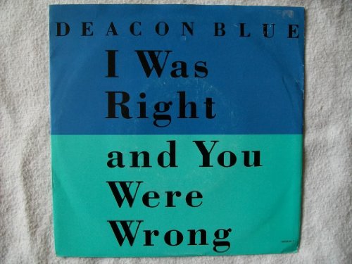 Deacon Blue I Was Right And You Were Wrong profile picture