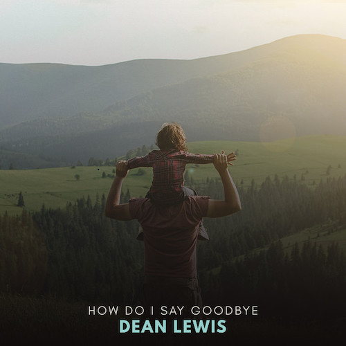 Dean Lewis How Do I Say Goodbye profile picture