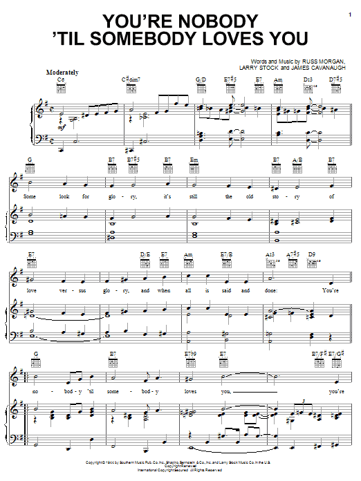 Learn to play Dean Martin You're Nobody 'Til Somebody Loves You sheet music for Piano, Vocal & Guitar (Right-Hand Melody) in minutes. Dean Martin You're Nobody 'Til Somebody Loves You sheet music notes and chords