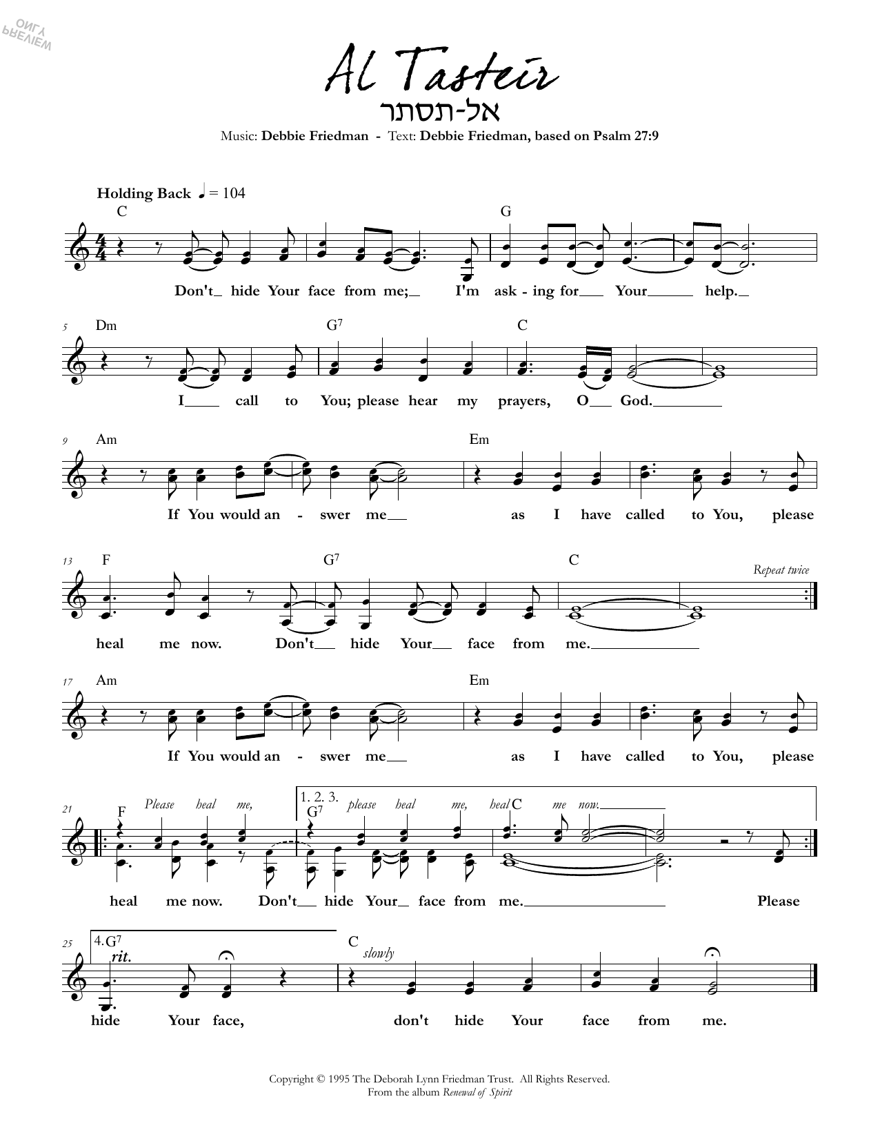 Learn to play Debbie Friedman Al Tasteir sheet music for Lead Sheet / Fake Book in minutes. Debbie Friedman Al Tasteir sheet music preview music notes and score for Lead Sheet / Fake Book including 1 page(s)