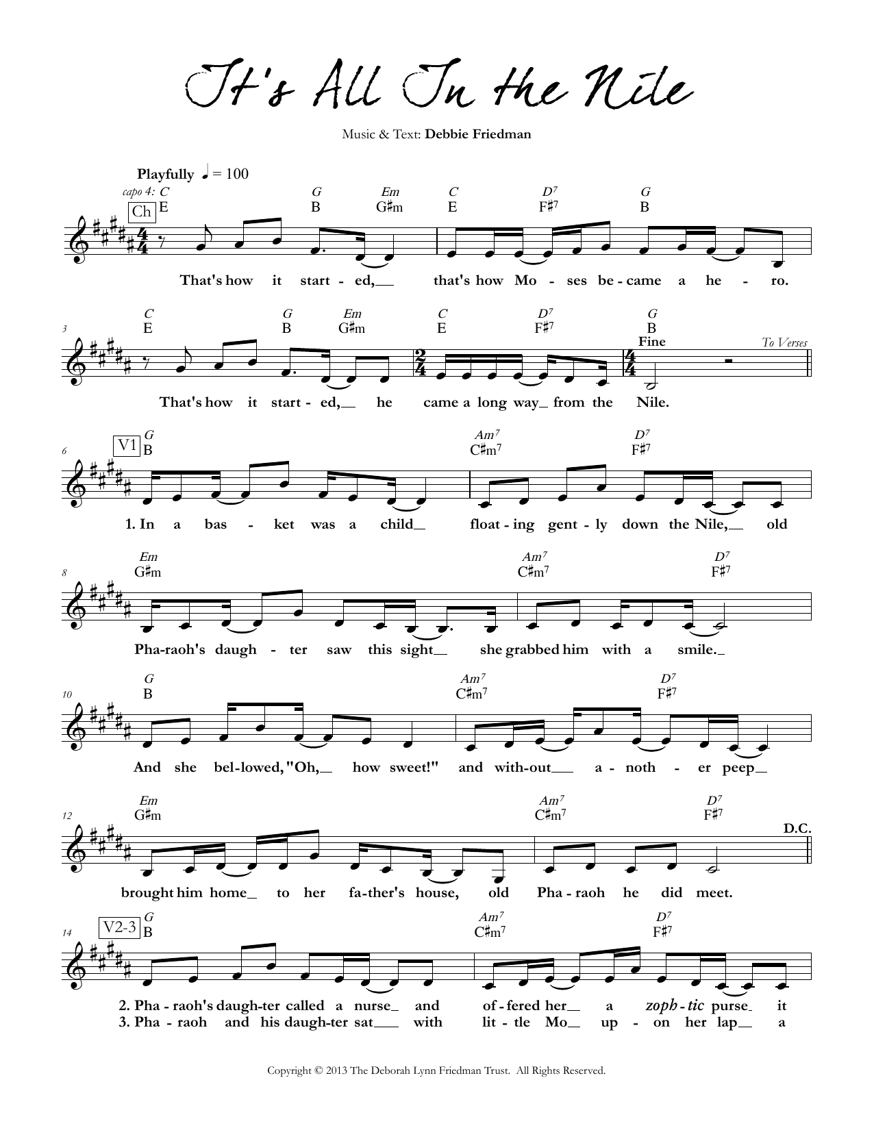 Learn to play Debbie Friedman It's All In the Nile sheet music for Lead Sheet / Fake Book in minutes. Debbie Friedman It's All In the Nile sheet music preview music notes and score for Lead Sheet / Fake Book including 2 page(s)